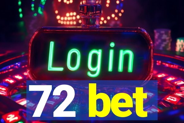 72 bet